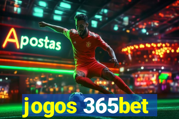 jogos 365bet